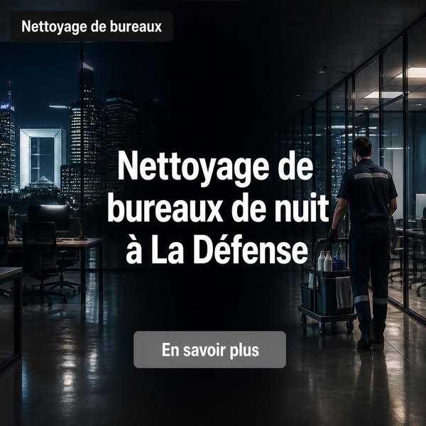 Nettoyage de bureaux de nuit à La Défense