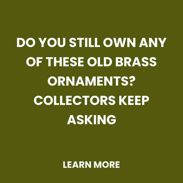 Old Brass Ornaments Worth Money?