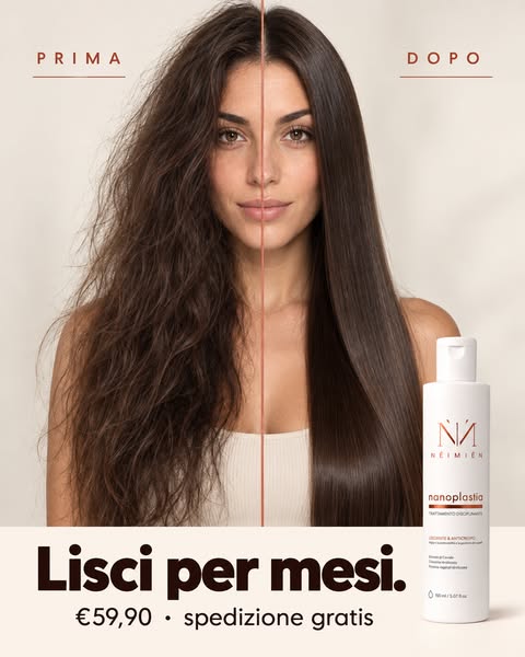 Lisci per mesi. €59,90.