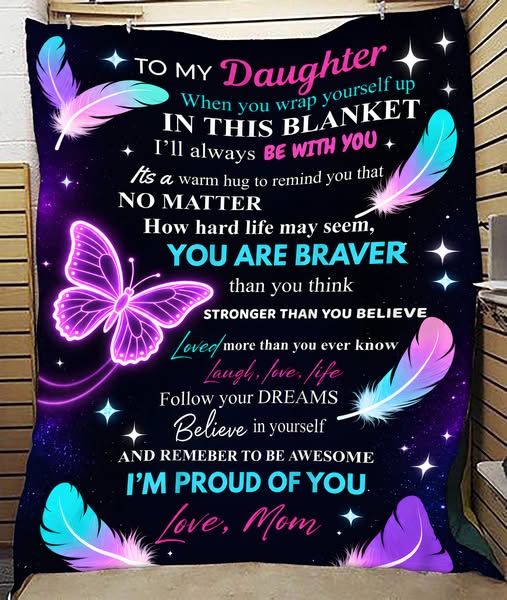 Special For Beautiful Daughter Gift Blanket - From Mom (SKU2606-136)