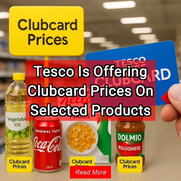 Tesco Is Offering Clubcard Prices On Selected Products Read More