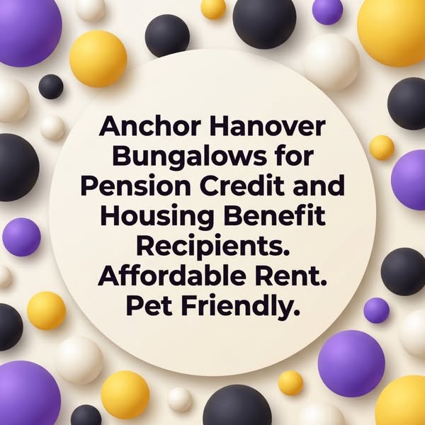 Anchor Hanover Bungalows for Pension Credit and Housing Benefit Recipients. Affordable Rent. Pet Friendly.