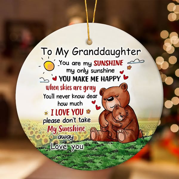 Gift For Granddaughter/Daughter - My Only Sunshine - Ceramic Ornament