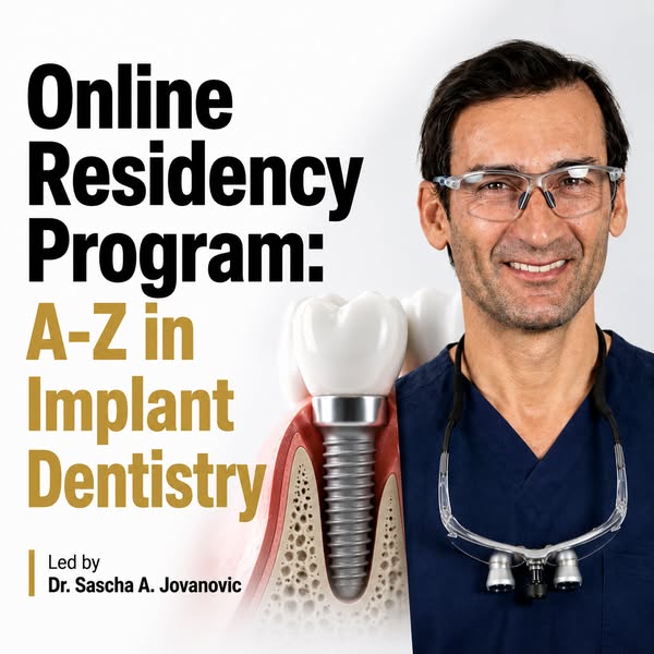 A‑Z Implant Dentistry Residency — Master Implants in 8 Months | Dr. Sascha Jovanovic