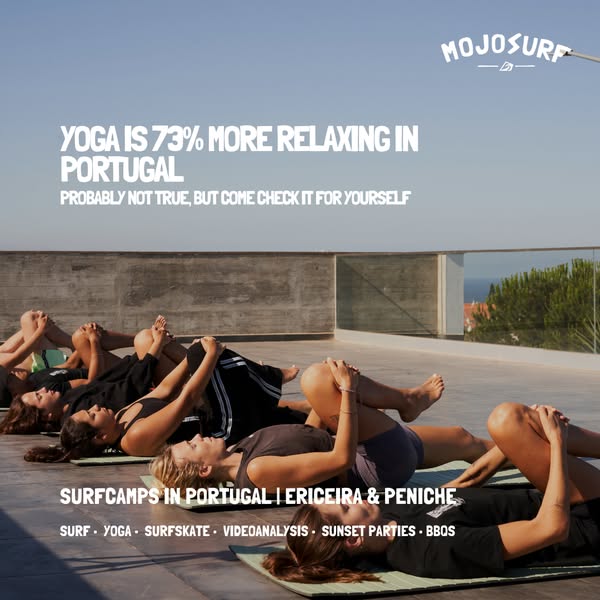 Yoga is 73% more relaxing in Portugal. Probably not true, but come check it for yourself.