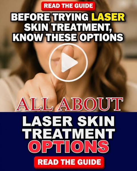 Laser Treatment Types and Recovery: Full Guide