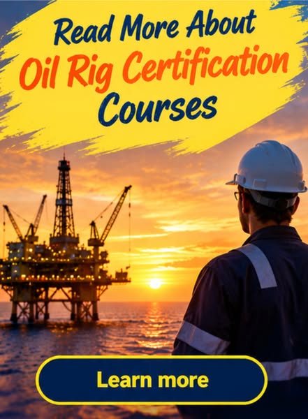 Learn about Oil Rig Certification Courses