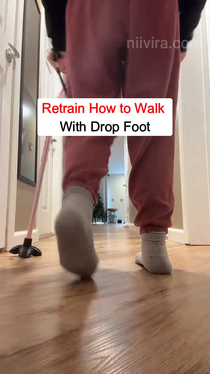 Walk with your foot lifted, not tripping or slapping.