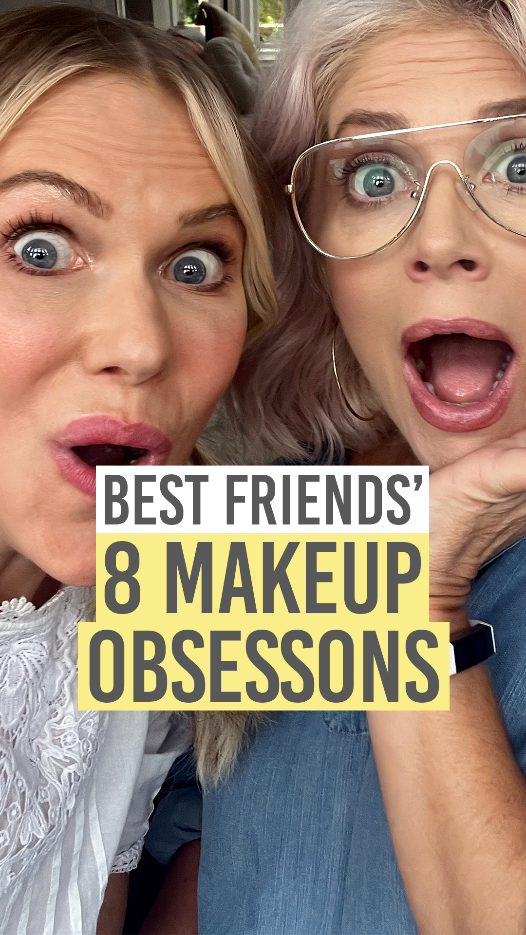 BEST FRIENDS’ 8 MAKEUP OBSESSIONS!