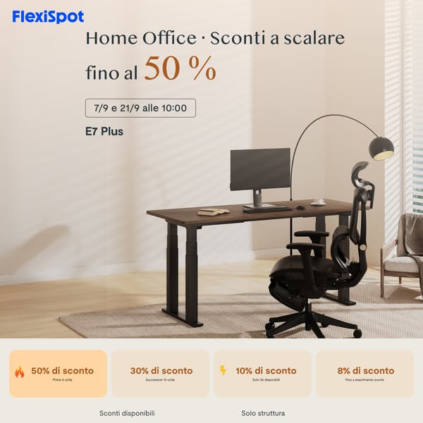 sconti a scalare fino al 50% sulle scrivanie regolabili — 7 e 21 settembre