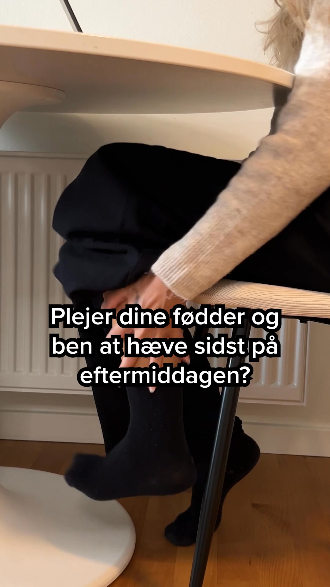 Slut med tunge ben og hævede fødder