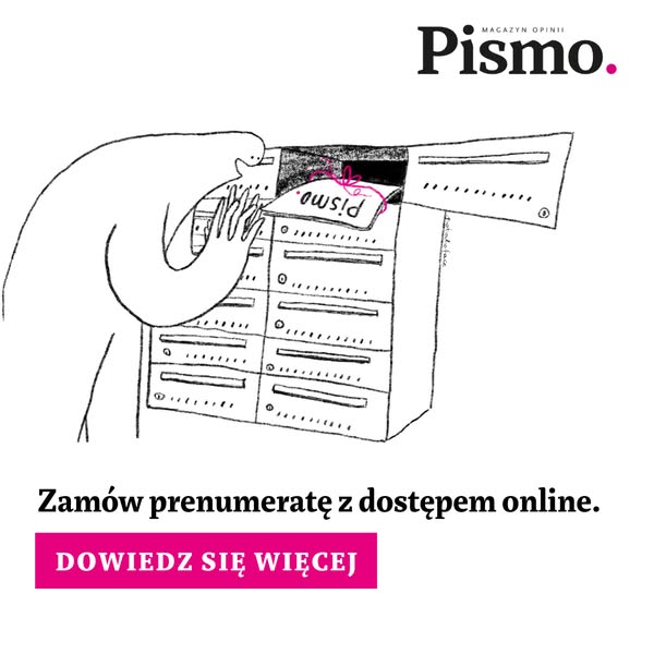 Dla ciekawych świata i ludzi – „Pismo”.