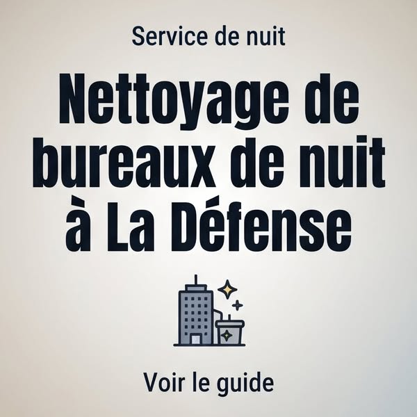 Nettoyage de bureaux de nuit à La Défense