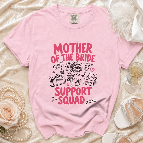 Mother of the Bride Support Squad Tee