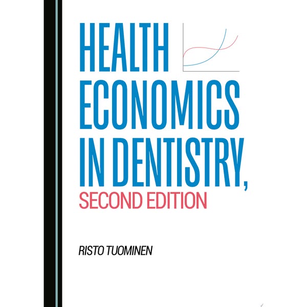 Health Economics in Dentistry, Second Edition