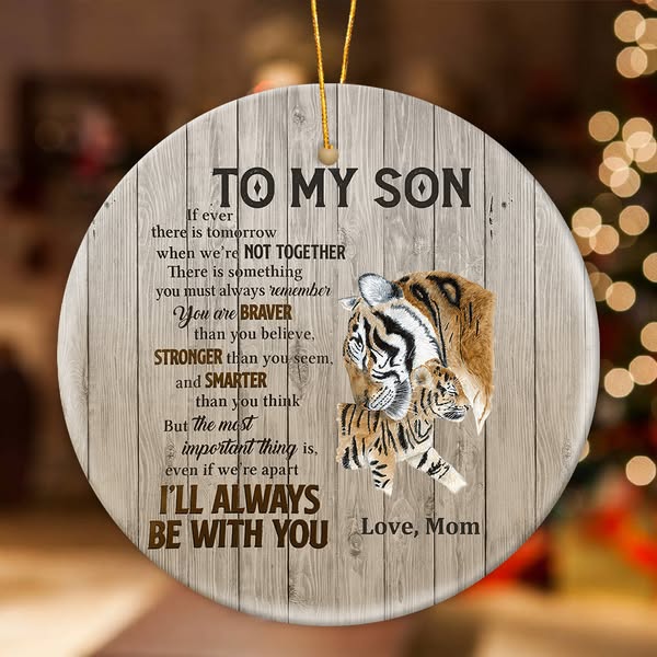 Gift For Grandson/Son - I'll Always Be With You - Ceramic Ornament