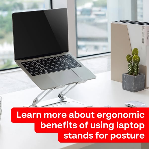 Learn more about ergonomic benefits of using laptop stands for posture