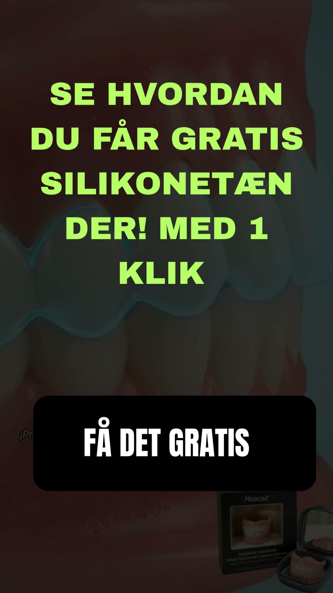 SILIKONE TÆNDER GRATIS + GAVER!