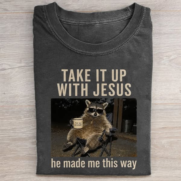 Take It Up With Jesus T-shirt