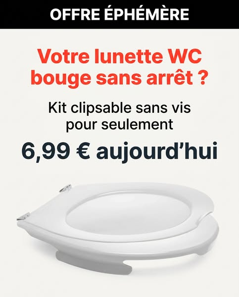Lunette WC Clipsable et Stable