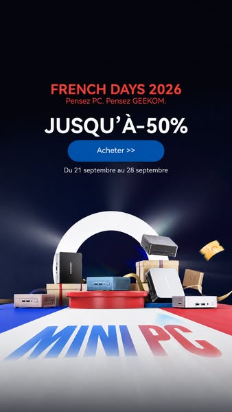 French Days GEEKOM : Jusqu'à -50% sur les Mini PC !