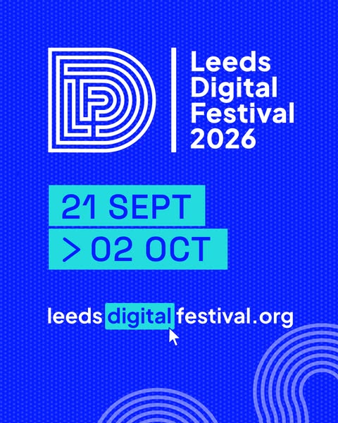 Leeds Digital Festival | 21 Sept – 2 Oct | 200+ free tech events in Leeds