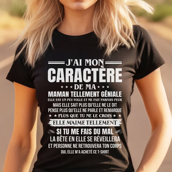 FR - J'AI MON CARACTÈRE DE MA MAMAN TELLEMENT GÉNIALE