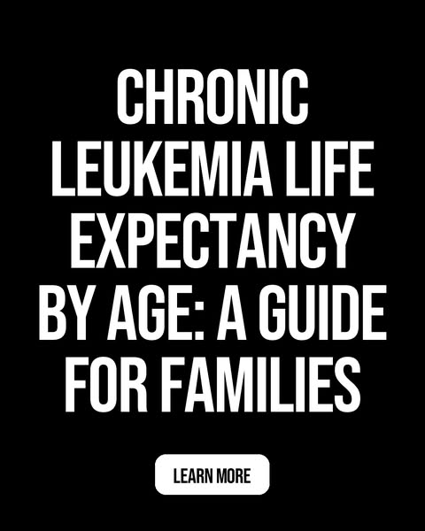 Understanding Chronic Leukemia Life Expectancy by Age
