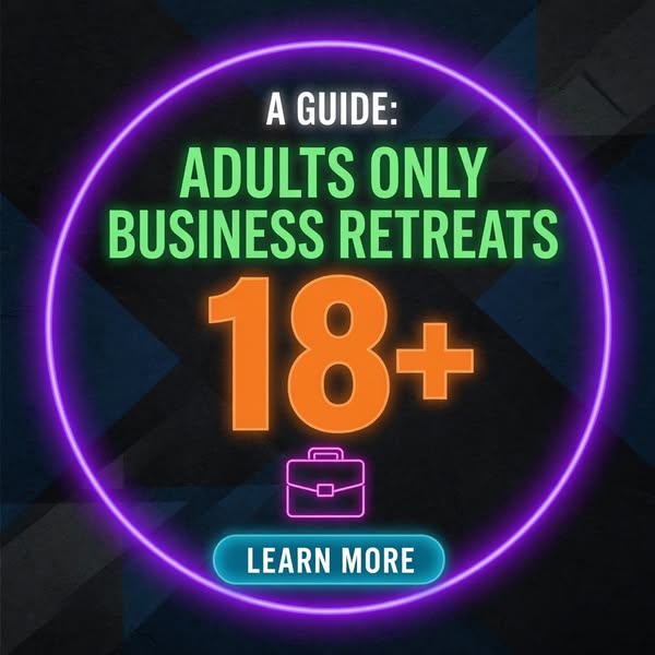Adults Only Business Retreats - A Guide
