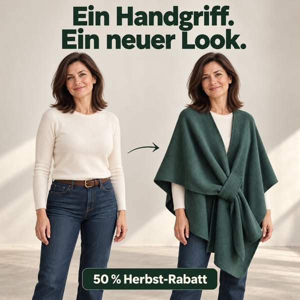 Überwerfen. Sofort gut angezogen.
