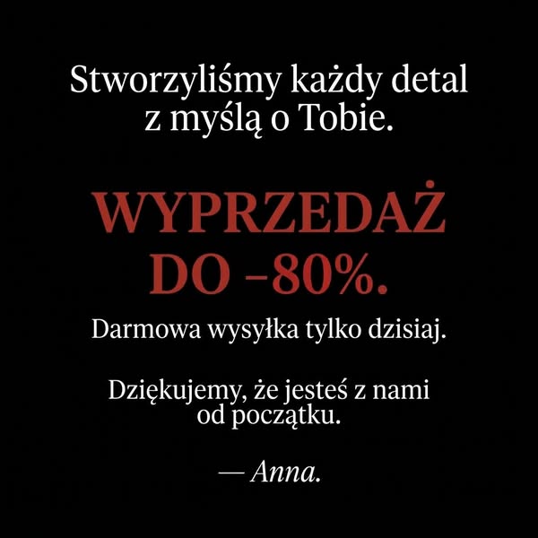 DO -80% TYLKO DZIŚ — POTEM ZA PÓŹNO