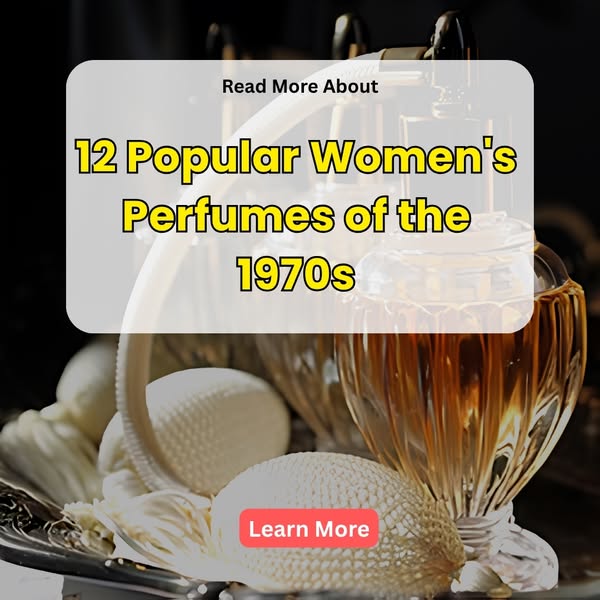 Understanding 1970s Women's Perfumes: A Historical Look