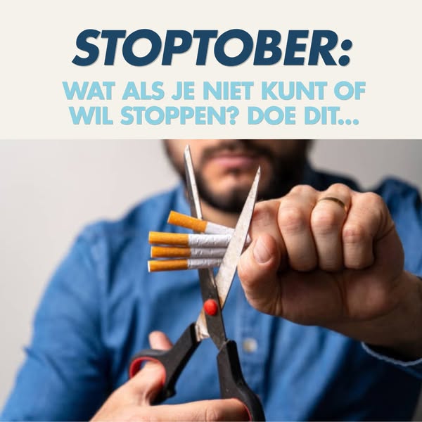 Stoptober. Wat als het mislukt? Of je niet wil stoppen?