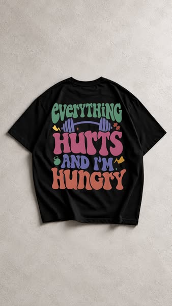 Everything Hurts (And I'm Hungry)