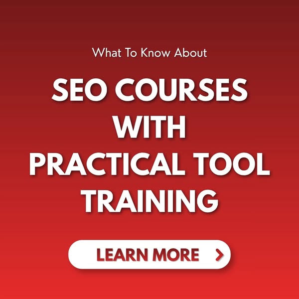 What To Know About SEO Courses With Practical Tool Training