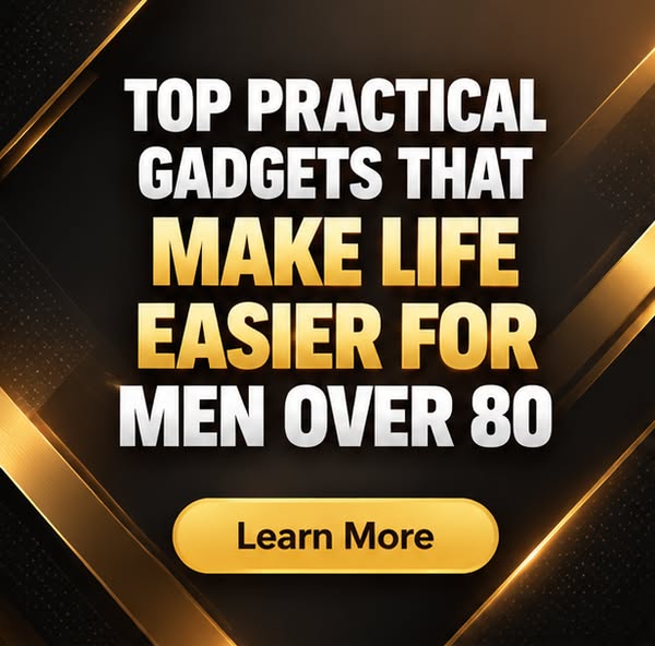 Time-Saving Gadgets for Men Over Eighty