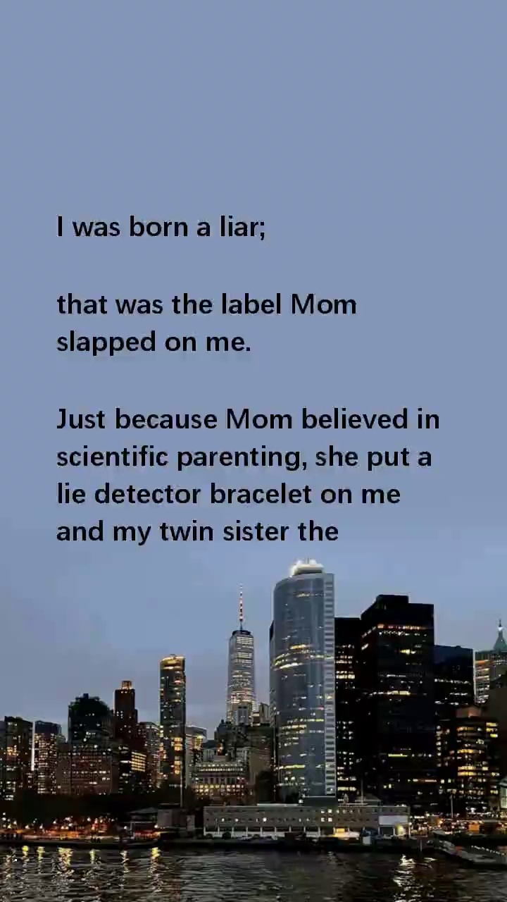 Mom, it's not a lie detector—it's a death sentence you gave me.