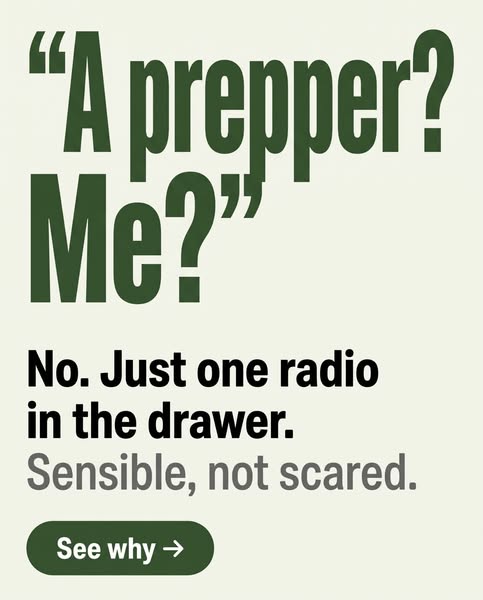 Not a prepper. Just a little more prepared.