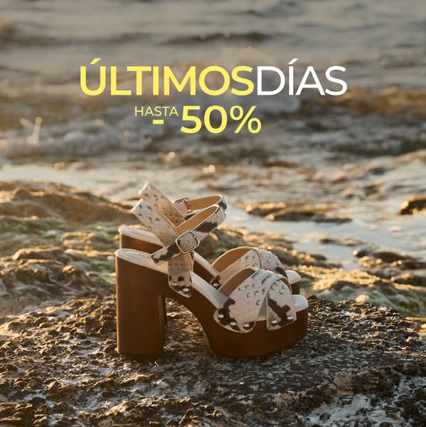 ÚLTIMOS DÍAS · HASTA -50%