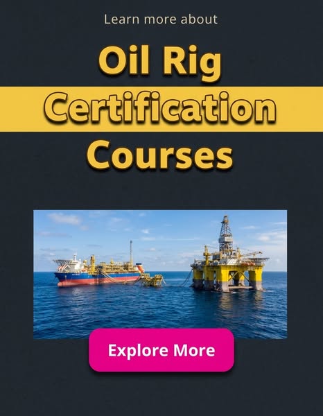 Learn about Oil Rig Certification Courses