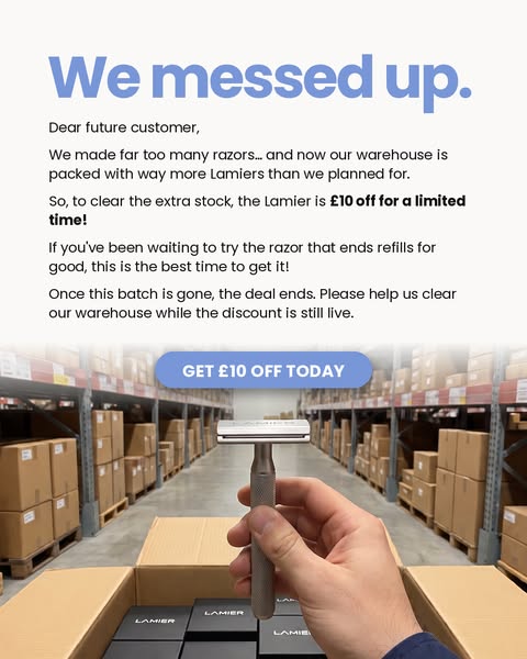 We made too many razors: £10 off
