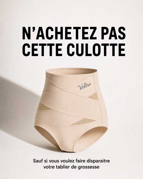 Cette culotte n'est pas faite pour toi si ton ventre te va très bien comme ça