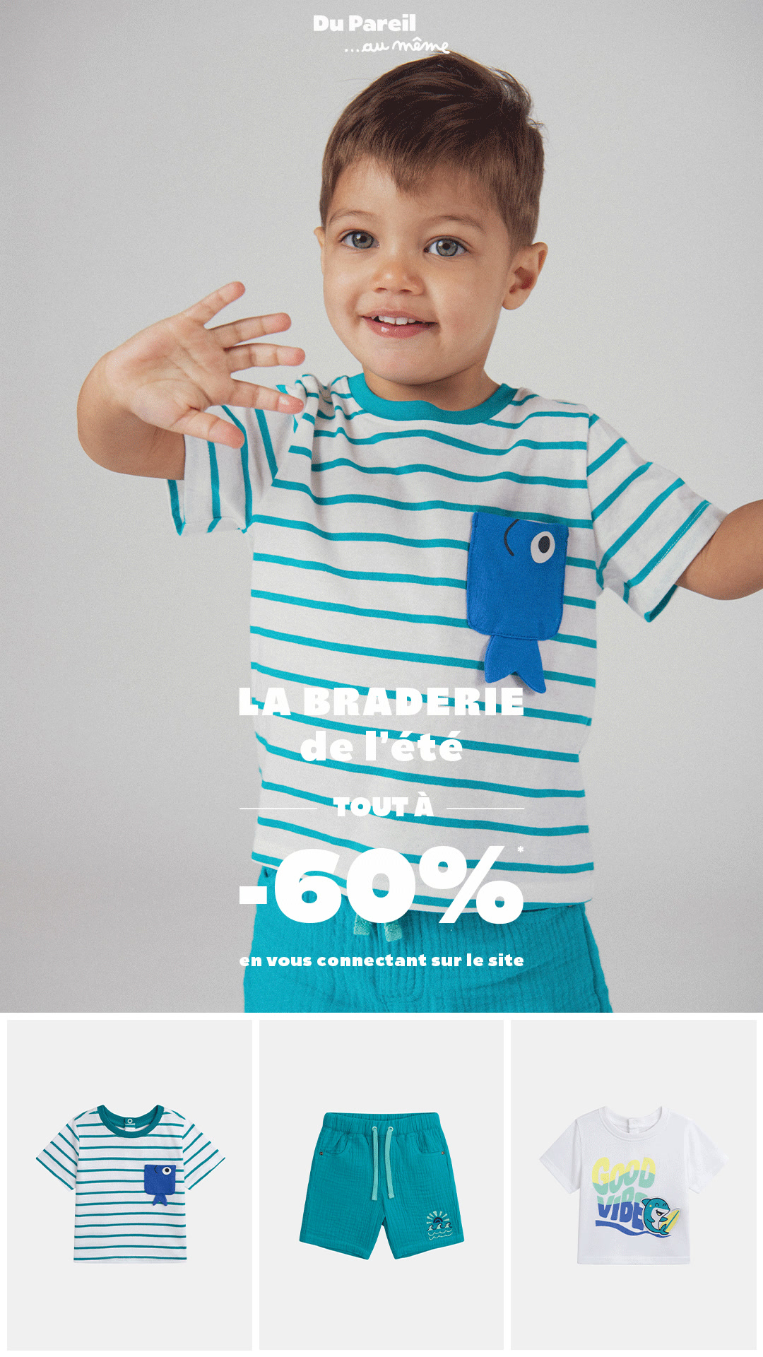 Braderie BB Garçon -60%*