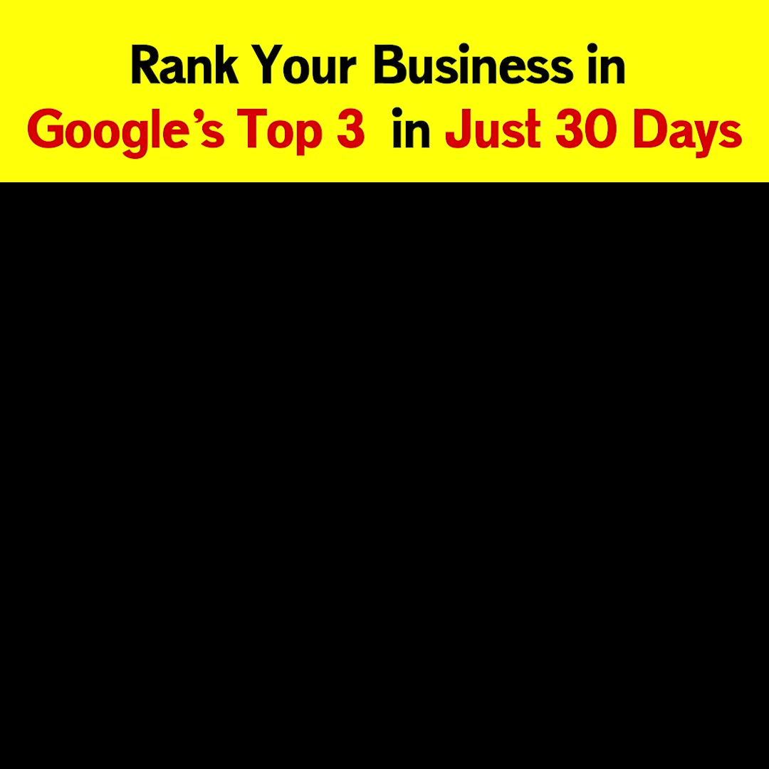 Google Top 3 Guaranteed in your Target Area!