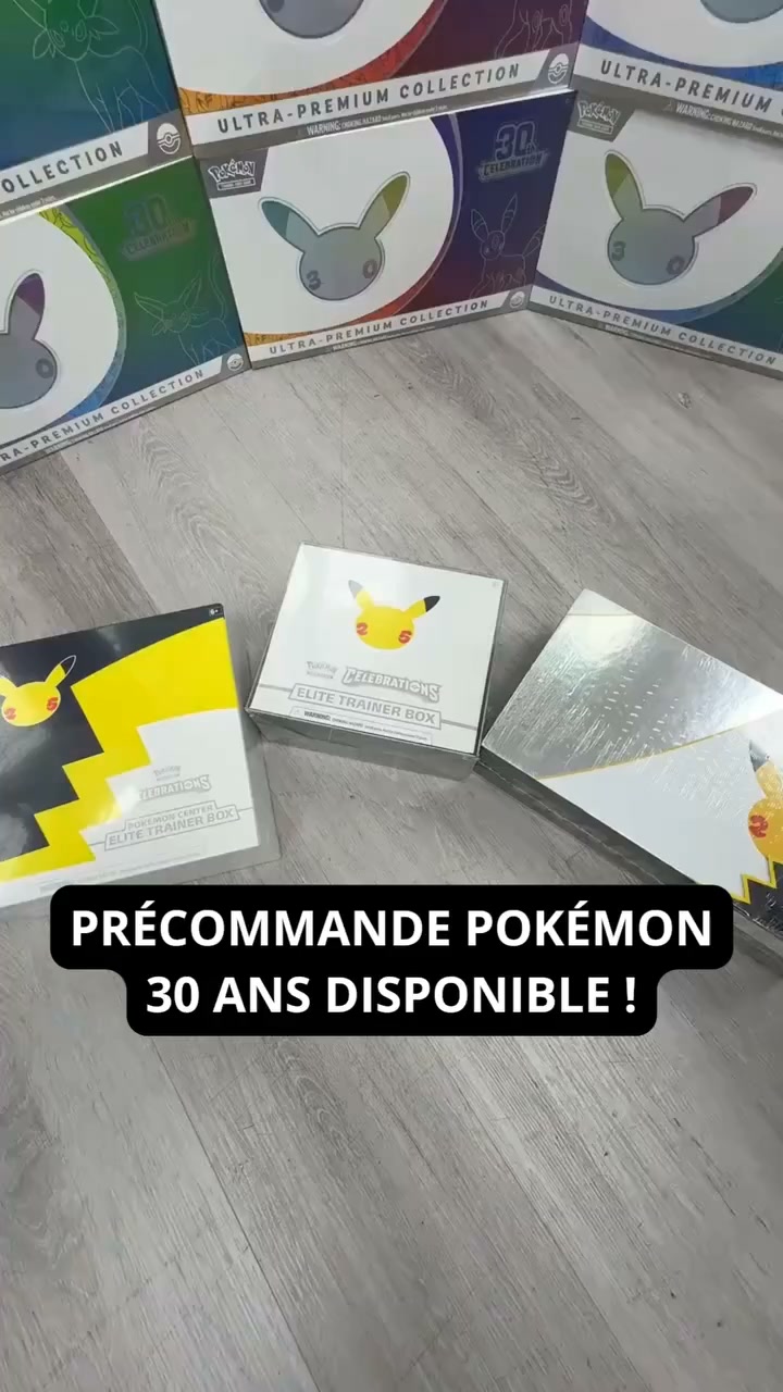 La collection Pokémon 30 ans est là