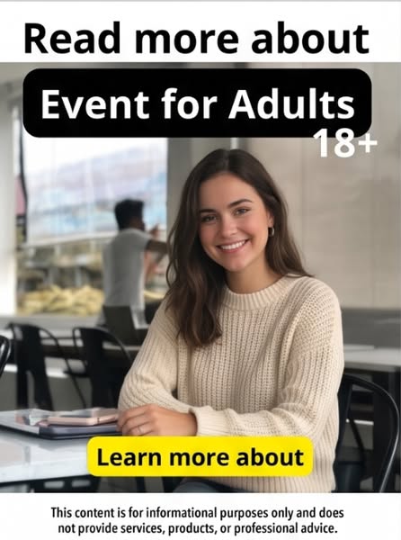 What To Know About Event for Adults 18+