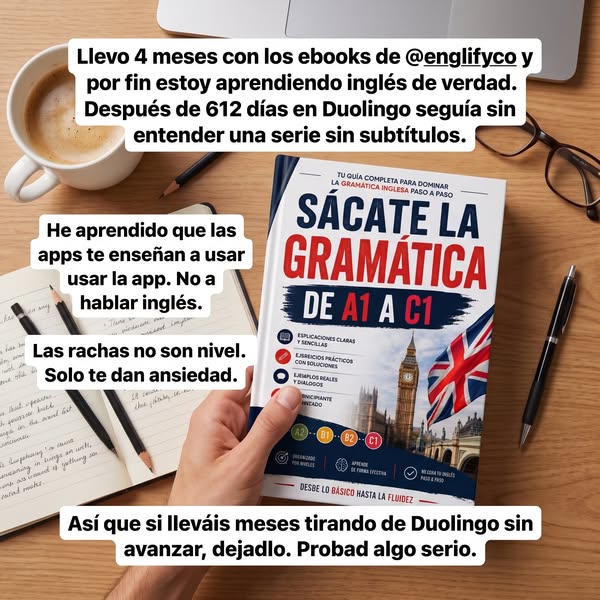 Duolingo no te enseña inglés. Te enseña a volver mañana.
