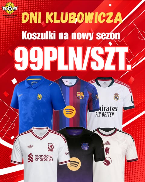Dni Klubowe: Koszulki Nowego Sezonu Już od 99 PLN!