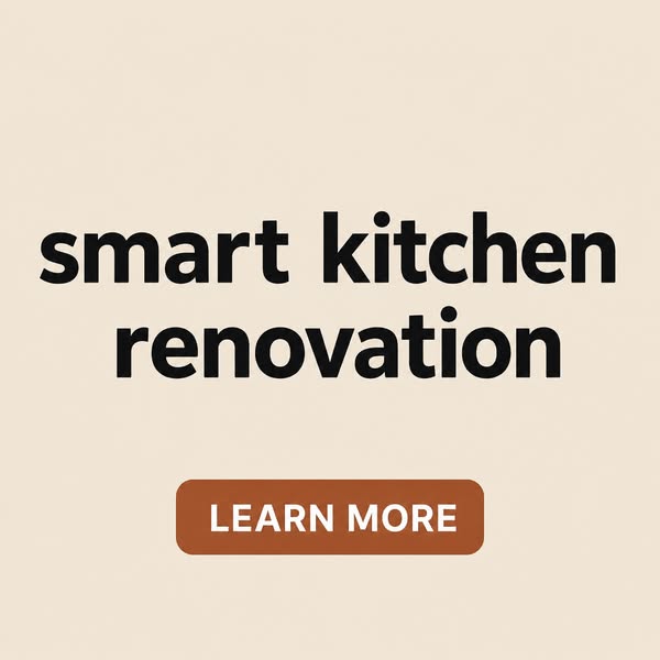 Learn more about Smart Kitchen Renovation