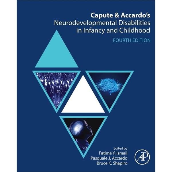 Capute and Accardo's Neurodevelopmental Disabilities in Infancy and Childhood